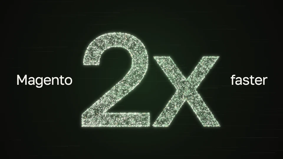 Magento, 2x faster